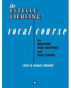 The Estelle liebling Vocal Course: Baritone / Bass