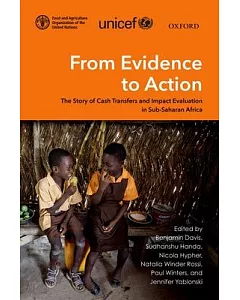 From Evidence to Action: The Story of Cash Transfers and Impact Evaluation in Sub-Saharan Africa
