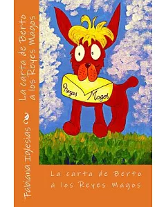 La carta de Berto a los Reyes Magos/ Berto’s letter to the Three Wise Kings