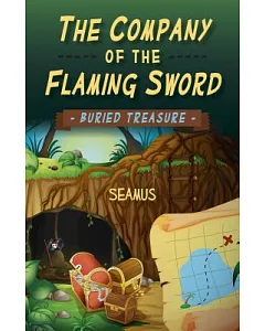 The Company of the Flaming Sword: Buried Treasure / The Key to Adventure