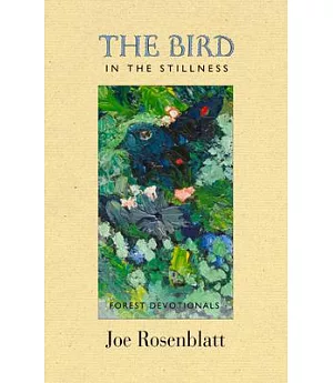 The Bird in the Stillness: Forest Devotionals