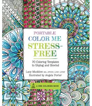Portable Color Me Stress-Free: 70 Coloring Templates to Unplug and Unwind