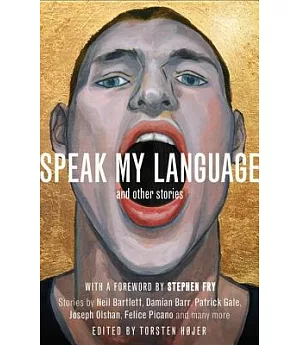 Speak My Language, and Other Stories: An Anthology of Gay Fiction