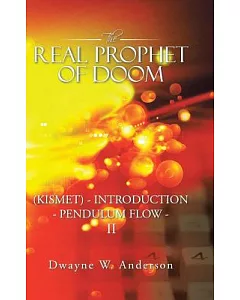 The Real Prophet of Doom: (Kismet) - Introduction - Pendulum Flow - II