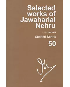 Selected Works of Jawaharlal Nehru 1 July - 31 July 1959: Second Series (1-31 July 1959)