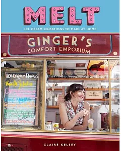 Melt: Ice Cream Sensations to Make at Home