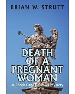 Death of a Pregnant Woman: A Rhodes and Burrows Mystery