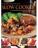 Best Ever Recipes for Your Slow Cooker: Over 200 Delicious Mouthwatering Dishes to Make in a Slow Cooker