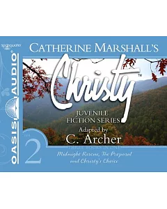 Christy Collection Books 4-6: Midnight Rescue / The Proposal / Christy’s Choice: Library Edition