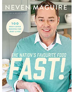 The Nation’s Favorite Food Fast: 100 Best-loved Recipes for Busy Lives