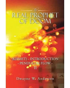 The Real Prophet of Doom: (Kismet) - Introduction - Pendulum Flow - II