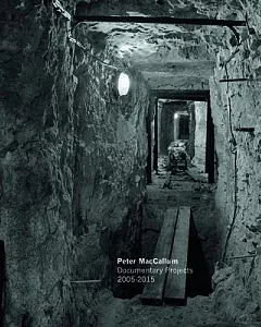 Peter maccallum: Documentary Projects 2005-2015