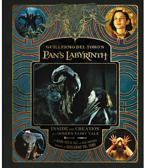 Guillermo Del Toro’s Pan’s Labyrinth: Inside the Creation of a Modern Fairy Tale