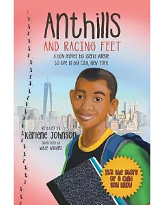 Anthills and Racing Feet: A Boy Leaves His Island Village to Live in Big City, New York