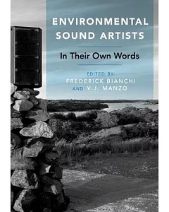 Environmental Sound Artists: In Their Own Words
