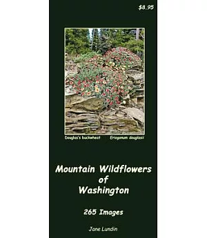 Mountain Wildflowers of Washington: 265 Images