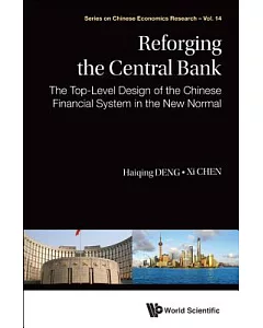 Reforging the Central Bank: The Top-Level Design of the Chinese Financial System in the New Normal