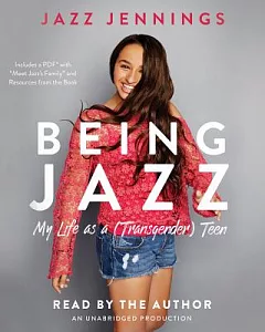 Being jazz: My Life As a Transgender Teen