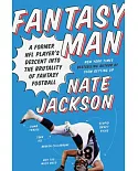 Fantasy Man: A Former NFL Player’s Descent into the Brutality of Fantasy Football