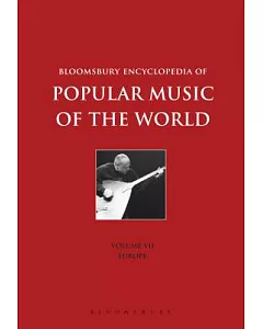 Bloomsbury Encyclopedia of Popular Music of the World: Locations - Europe