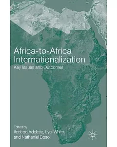 Africa-to-Africa Internationalization: Key Issues and Outcomes