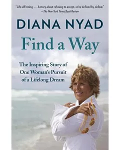 Find a Way: The Inspiring Story of One Woman’s Pursuit of a Lifelong Dream