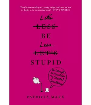 Let’s Be Less Stupid: An Attempt to Maintain My Mental Faculties