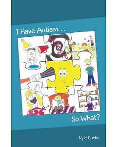 I Have Autism... So What?