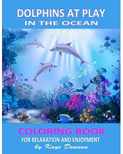 Dolphins at Play in the Ocean: Coloring Book for Relaxation and Enjoyment