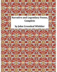 Narrative and Legendary Poems, Complete