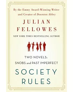 Society Rules: Two Novels: Snobs & Past Imperfect