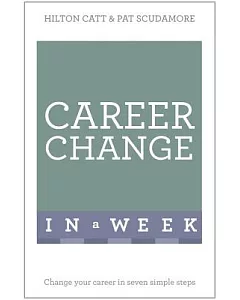 Teach Yourself Change Your Career in a Week