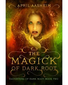The Magick of Dark Root