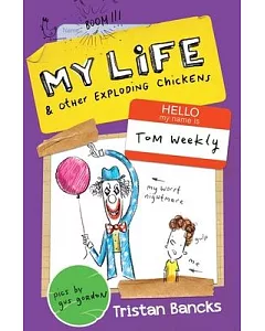 My Life & Other Exploding Chickens