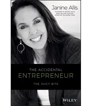 The Accidental Entrepreneur: The Juicy Bits