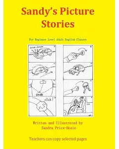 Sandy’s Picture Stories: For Beginner Level Adult English Classes