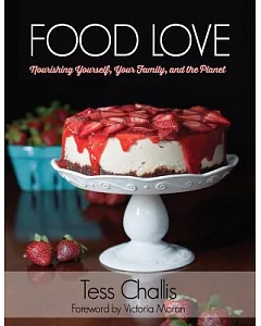 Food Love: Nourishing Yourself, Your Family, and the Planet