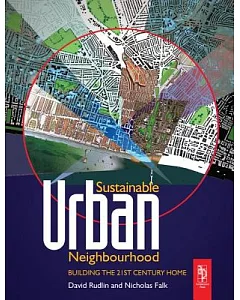 Sustainable Urban Neighbourhood: Building the 21st Century Home