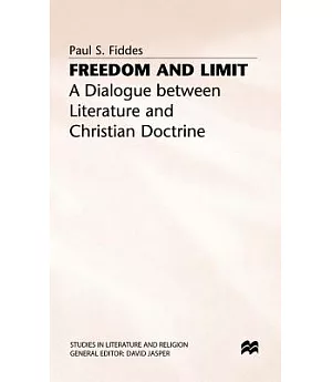 Freedom and Limit: A Dialogue between Literature and Christian Doctrine