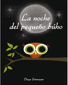 La noche del pequeño buho / Little Owl’s Night