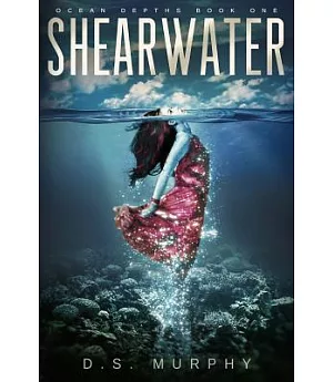 Shearwater: An Ocean Depths Mermaid Romance