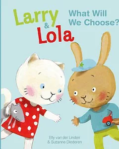 Larry & Lola: What Will We Choose?