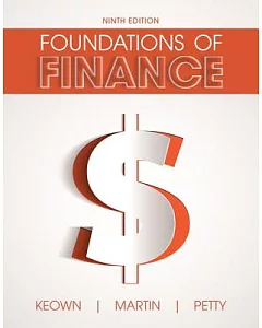 Foundations of Finance: The Logic and Practice of Financial Management