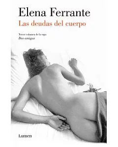 Las deudas del cuerpo/ Those Who Leave and Those Who Stay