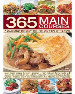 365 Main Courses: A Deliciously Different Dish for Every Day of the Year