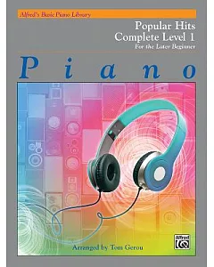 Alfred’s Basic Piano Library Popular Hits Complete: For the Later Beginner