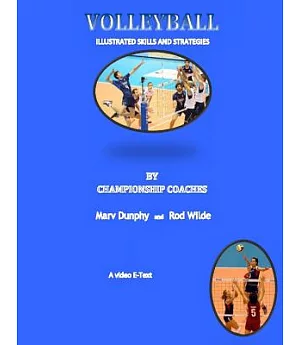 Volleyball: Illustrated Skills and Strategies by Championship Coaches