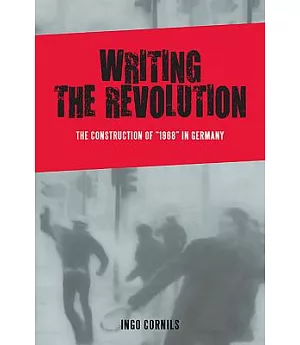 Writing the Revolution: The Construction of 