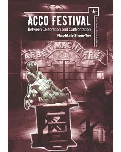 Acco Festival: Between Celebration and Confrontation