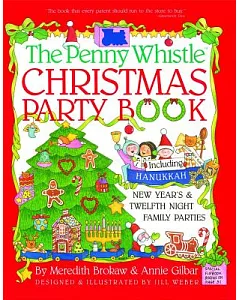 The Penny Whistle Christmas Party Book: Including Hanukkah, New Years’s and Twelfth Night Family Parties